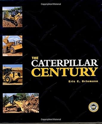 the caterpillar century 1st edition eric c orlemann 076031604x, 978-0760316047