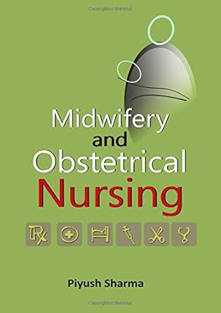 midwifery and obstetrical nursing 1st edition piyush sharma 8190867547, 978-8190867542