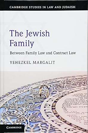 the jewish family between family law and contract law 1st edition yehezkel margalit 1107163404, 978-1107163409