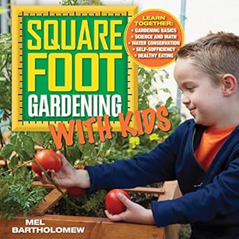 square foot gardening with kids learn together gardening basics science and math water conservation self