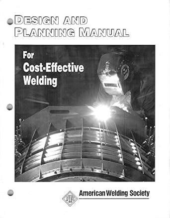 design and planning manual for cost effective welding 1st edition aws 0871716054, 978-0871716057