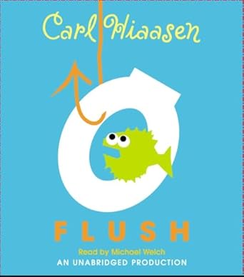 flush 1st edition carl hiaasen ,michael welch 0307280705, 978-0307280701