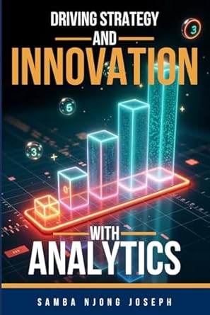 driving strategy and innovation with analytics 1st edition samba njong joseph 9946184710, 978-9946184715