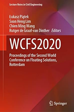 wcfs2020 proceedings of the second world conference on floating solutions rotterdam 1st edition lukasz piatek