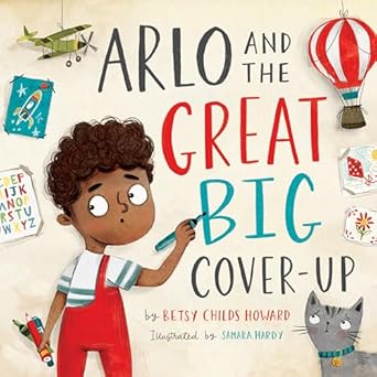 arlo and the great big cover up 1st edition betsy childs howard ,samara hardy 1433568527, 978-1433568527