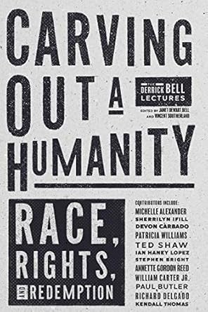 carving out a humanity race rights and redemption 1st edition vincent southerland ,janet dewart bell