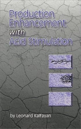 production enhancement with acid stimulation 1st edition leonard kalfayan 0878147780, 978-0878147786