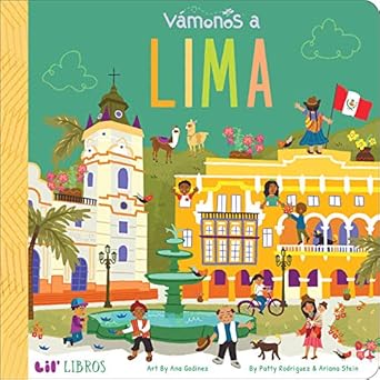 vamonos lima 1st edition patty rodriguez ,ariana stein ,ana godinez 1947971522, 978-1947971523
