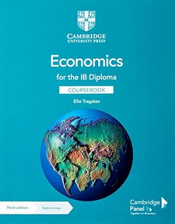 economics for the ib diploma coursebook with digital access 1st edition ellie tragakes 1108847064,
