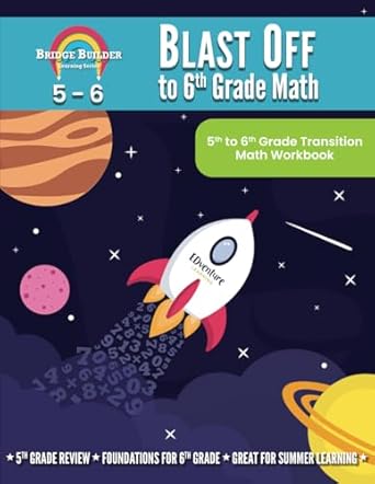 blast off to 6th grade math 5th to 6th grade transition math workbook 1st edition edventure learning