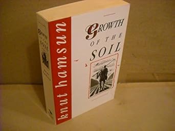 growth of the soil 1st edition knut hamsun 144041422x, 978-1440414220