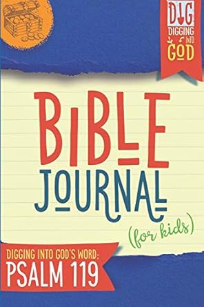 bible journal for kids digging into gods word psalm 119 1st edition heather coppinger 1076888976,