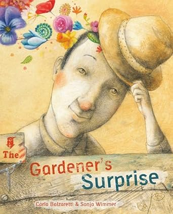 the gardeners surprise 1st edition carla balzaretti ,sonja wimmer ,jon brokenbrow 8415784600, 978-8415784609