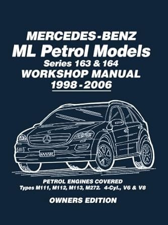 mercedes benz ml petrol models series 163 9781783180523 164 workshop manual 1998 2006 owners manual 1st