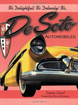 its delightful its delovely its desoto automobiles 1st edition dennis david 1583881727, 978-1583881729