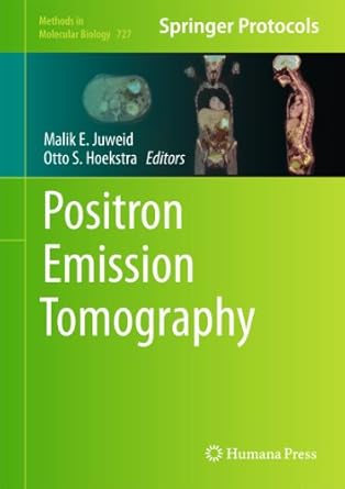 positron emission tomography 1st edition malik e juweid ,otto s hoekstra 1617790613, 978-1617790614