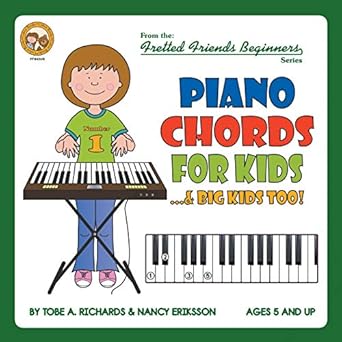 piano chords for kids and big kids too 1st edition tobe a richards ,nancy eriksson 191208791x, 978-1912087914