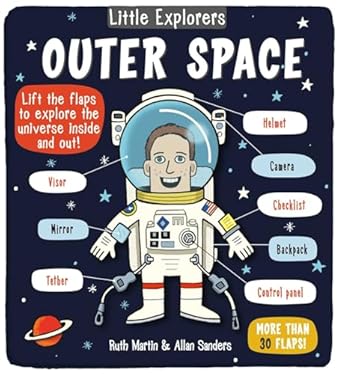 little explorers outer space 1st edition little bee books ,ruth martin ,allan sanders 1499802501,