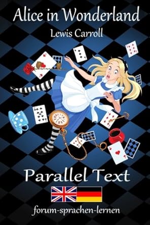 alice in wonderland / alice im wunderland bilingual german english with sentence by sentence translation