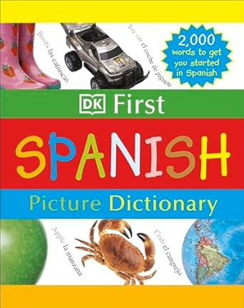 dk first picture dictionary spanish 2 000 words to get you started in spanish 1st edition dk 0756613701,