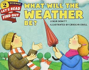 what will the weather be 1st edition lynda dewitt ,carolyn croll 0062381989, 978-0062381989
