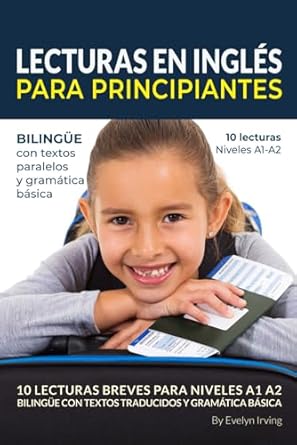 lecturas en ingles para principiantes 10 lecturas breves para niveles a1 a2 bilingue con textos traducidos y