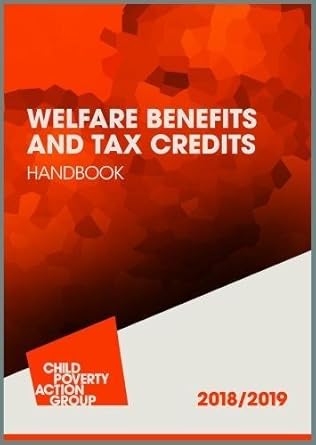 welfare benefits and tax credits handbook 2018/2019 1st edition child poverty action group 1910715360,