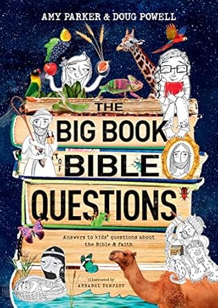 the big book of bible questions 1st edition amy parker ,doug powell ,annabel tempest 1496435249,