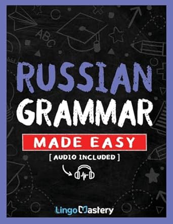 russian grammar made easy a comprehensive workbook to learn russian grammar for beginners 1st edition lingo