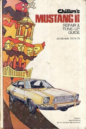 chiltons repair and tune up guide mustang ii 1st edition chilton book company 0801962102, 978-0801962103