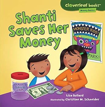 shanti saves her money 1st edition lisa bullard ,christine m schneider 1467715131, 978-1467715133
