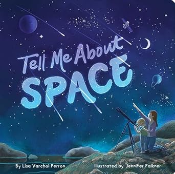 tell me about space 1st edition lisa varchol perron ,jennifer falkner 166593557x, 978-1665935579