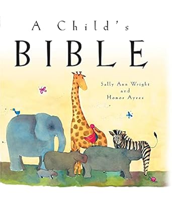 a childs bible 1st edition sally ann wright ,honor ayres 1640607579, 978-1640607576