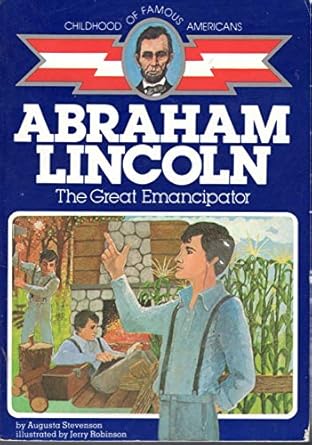 abraham lincoln the great emancipator 1st edition augusta stevenson 0020420307, 978-0020420309