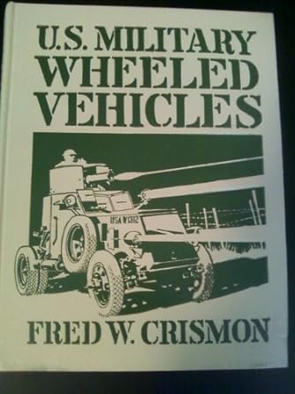 u s military wheeled vehicles 1st edition fred crismon 0912612215, 978-0912612218
