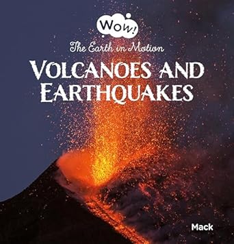 volcanoes and earthquakes the earth in motion 1st edition mack van gageldonk 1605378550, 978-1605378558