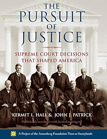 the pursuit of justice supreme court decisions that shaped america 1st edition kermit l hall ,john j patrick
