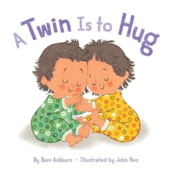 a twin is to hug a board book 1st edition boni ashburn ,john nez 1419739875, 978-1419739873