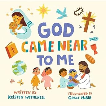 god came near to me 1st edition kristen wetherell ,grace habib 1433584042, 978-1433584046