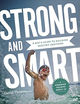 strong and smart a boys guide to building healthy emotions 1st edition david thomas 0764239996, 978-0764239991