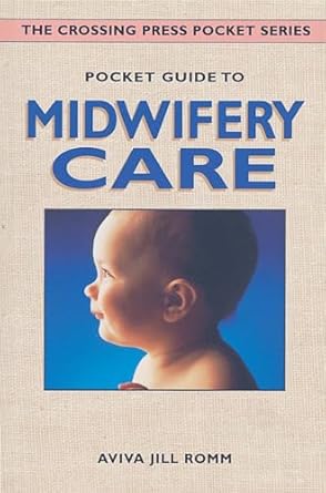 pocket guide to midwifery care 1st edition aviva jill romm 0895948559, 978-0895948557