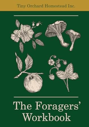 the foragers workbook plan for successful wild foraging of medicinal and edible plants designated areas to