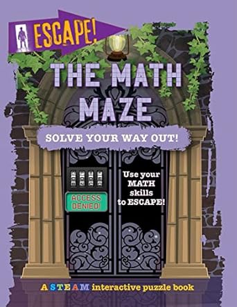 the math maze solve your way out 1st edition alix wood 1538277336, 978-1538277331