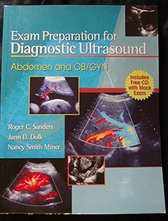 exam preparation for diagnostic ultrasound abdomen and ob/gyn 1st edition janice dolk ,nancy smith miner