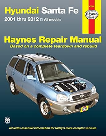 hyundai santa fe 2001 thru 2012 all models 1st edition editors of haynes manuals 1620922118, 978-1620922118