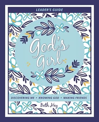 gods girl leaders guide 1st edition beth hey ,jennifer stewart 1955707022, 978-1955707022
