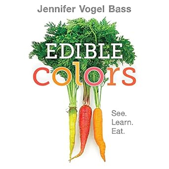 edible colors see learn eat 1st edition jennifer vogel bass 1626722846, 978-1626722842