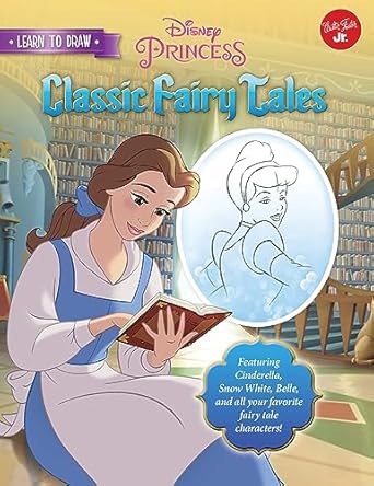 learn to draw disneys classic fairy tales featuring cinderella snow white belle and all your favorite fairy