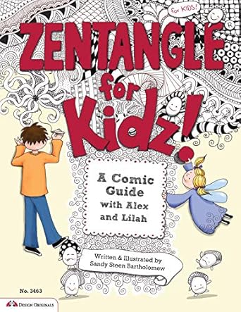 zentangle for kidz a comic guide with alex and lilah 1st edition sandy bartholomew 1574213407, 978-1574213409