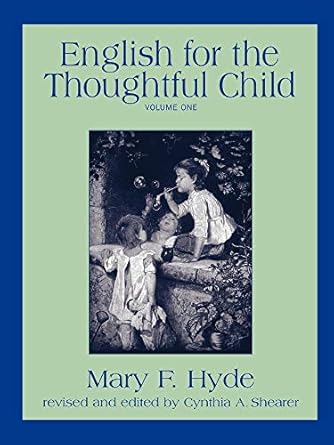 english for the thoughtful child 1st edition mary f hyde ,cynthia a shearer 1882514076, 978-1882514076